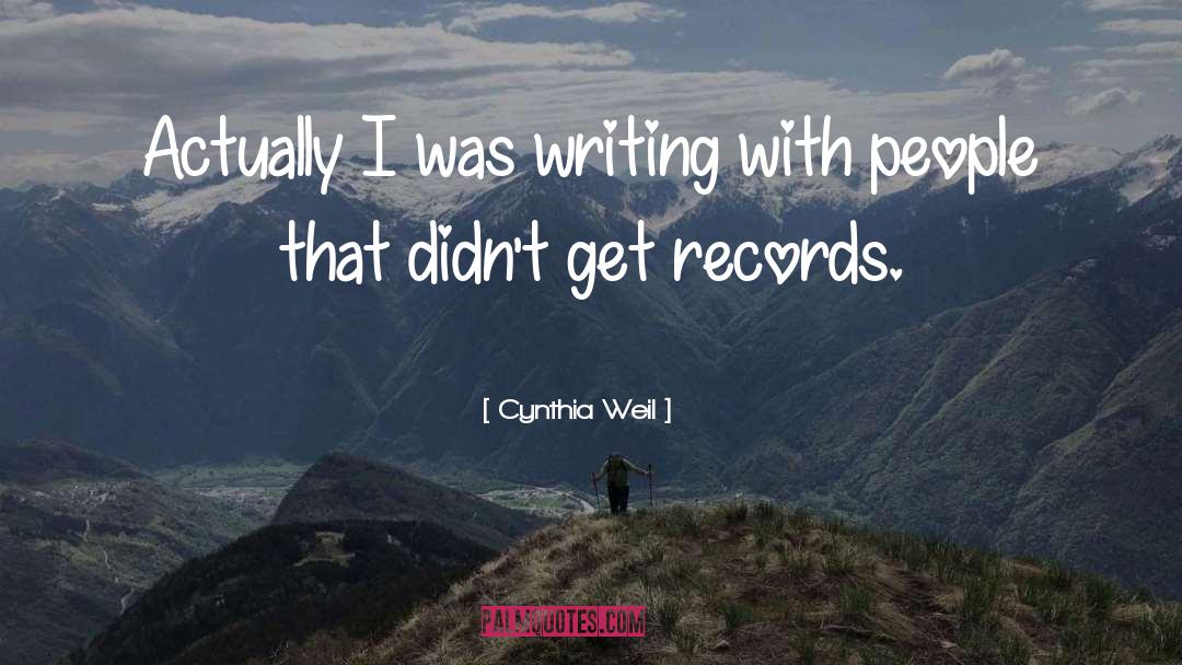 Writing Unpublished quotes by Cynthia Weil