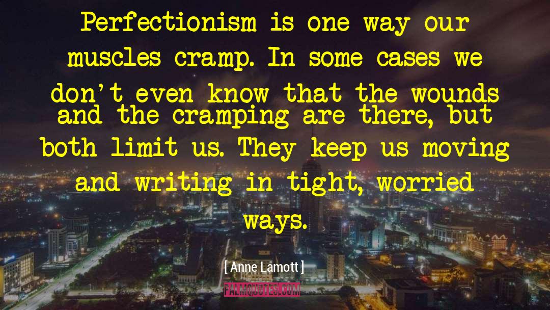 Writing Unpublished quotes by Anne Lamott