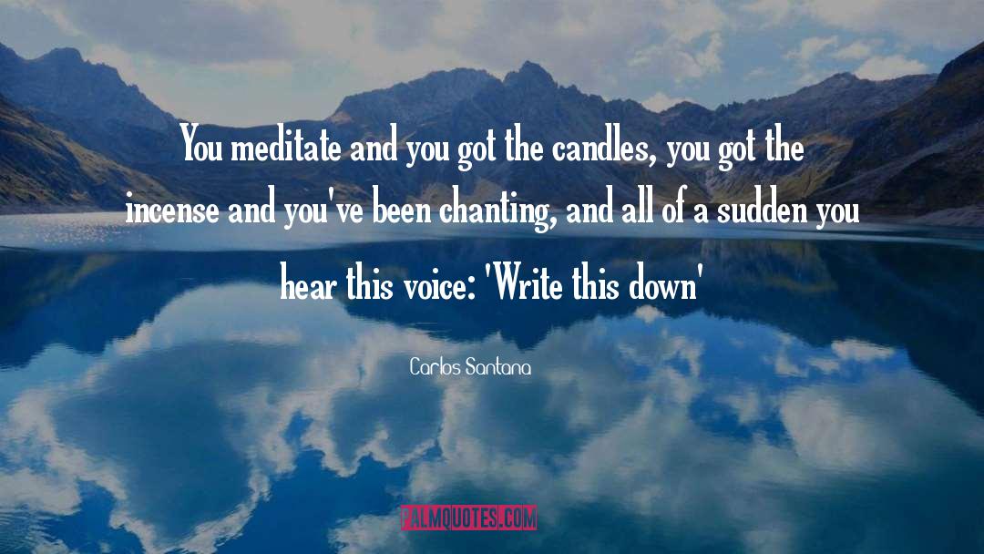 Writing Voice quotes by Carlos Santana