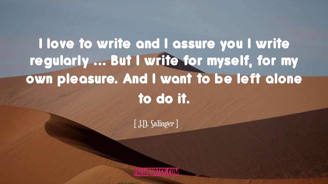 Writing Well quotes by J.D. Salinger