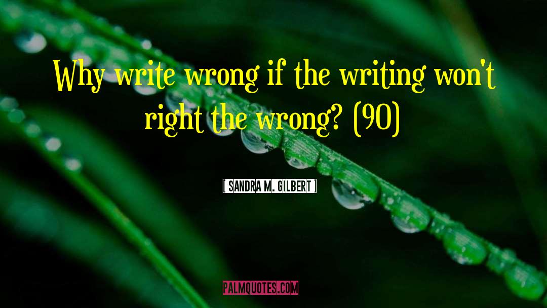 Writing Whisper quotes by Sandra M. Gilbert
