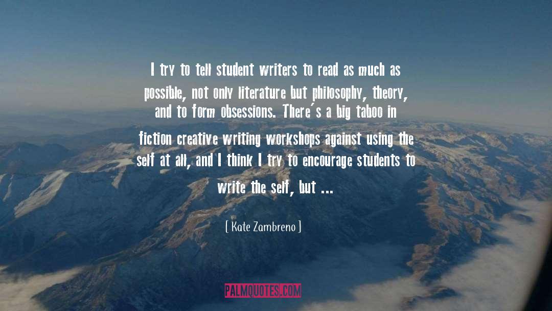 Writing Workshops quotes by Kate Zambreno