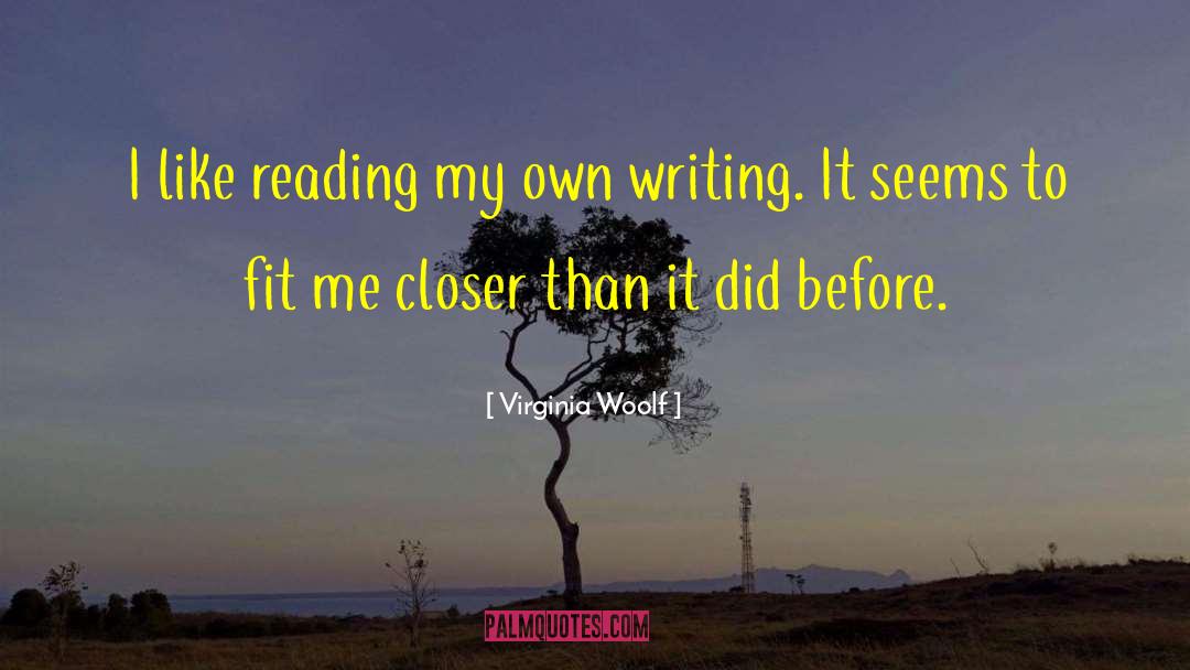 Writing Writer S Block quotes by Virginia Woolf