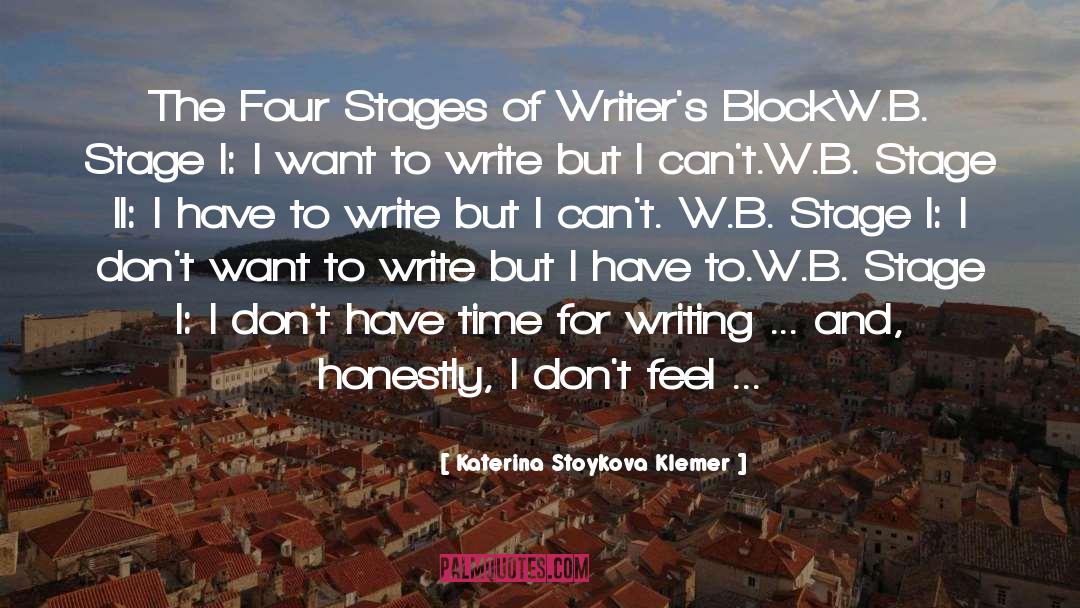 Writing Writer S Block quotes by Katerina Stoykova Klemer