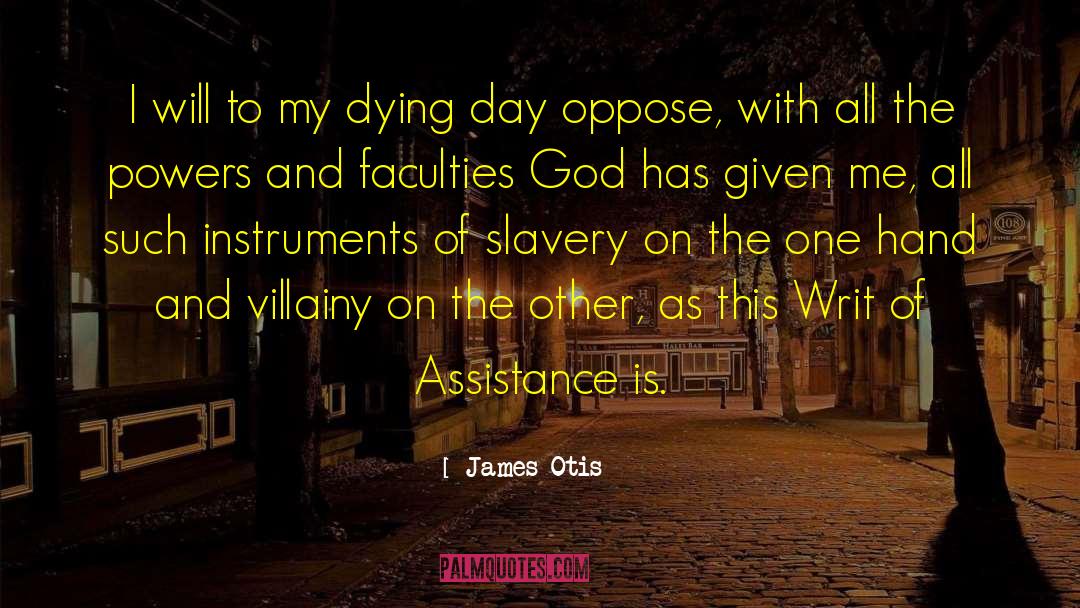 Writs Of Assistance quotes by James Otis