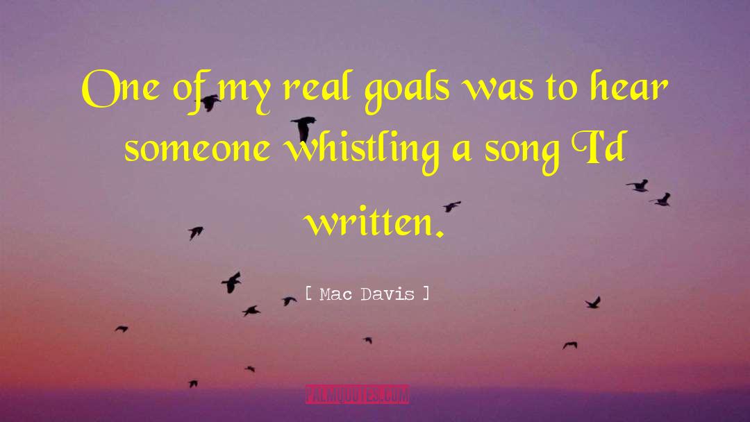 Written Goals quotes by Mac Davis