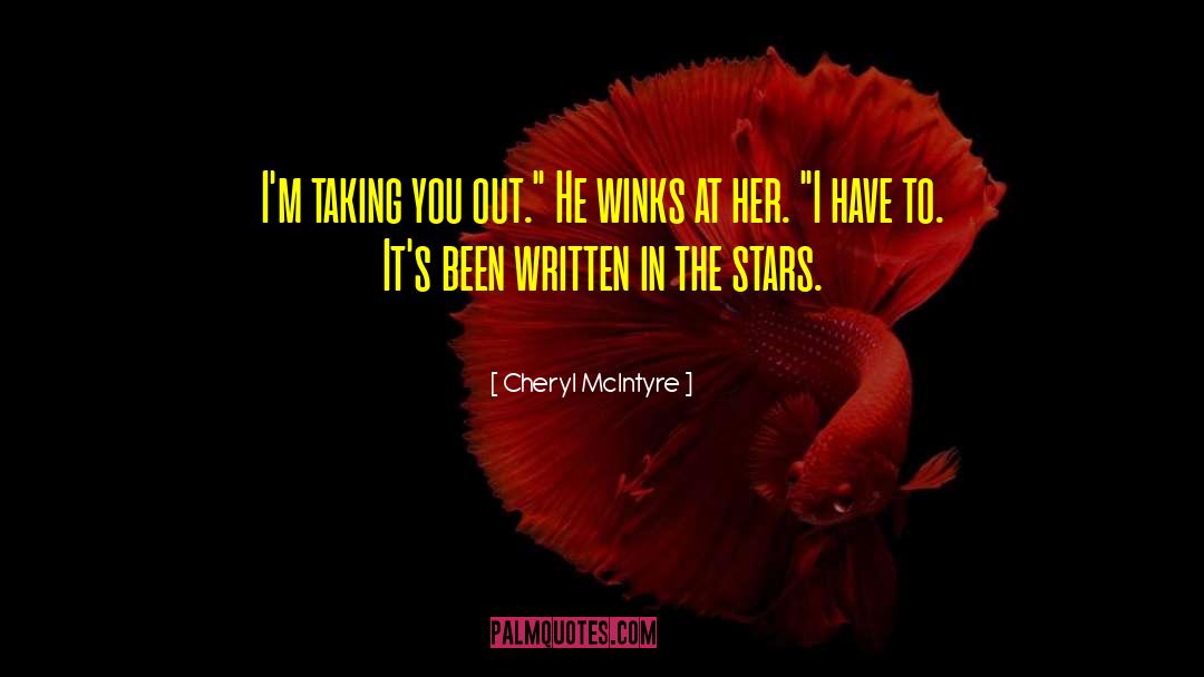 Written In The Stars quotes by Cheryl McIntyre