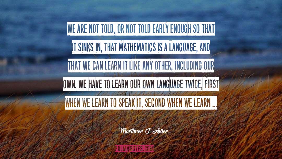 Written Language quotes by Mortimer J. Adler