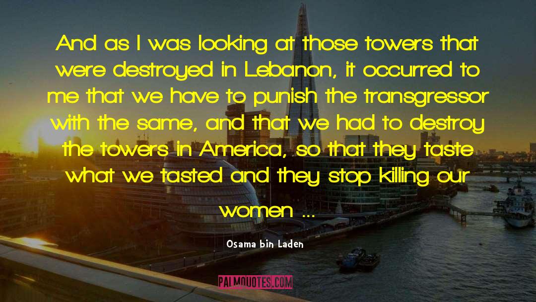 Wrobel Towers quotes by Osama Bin Laden