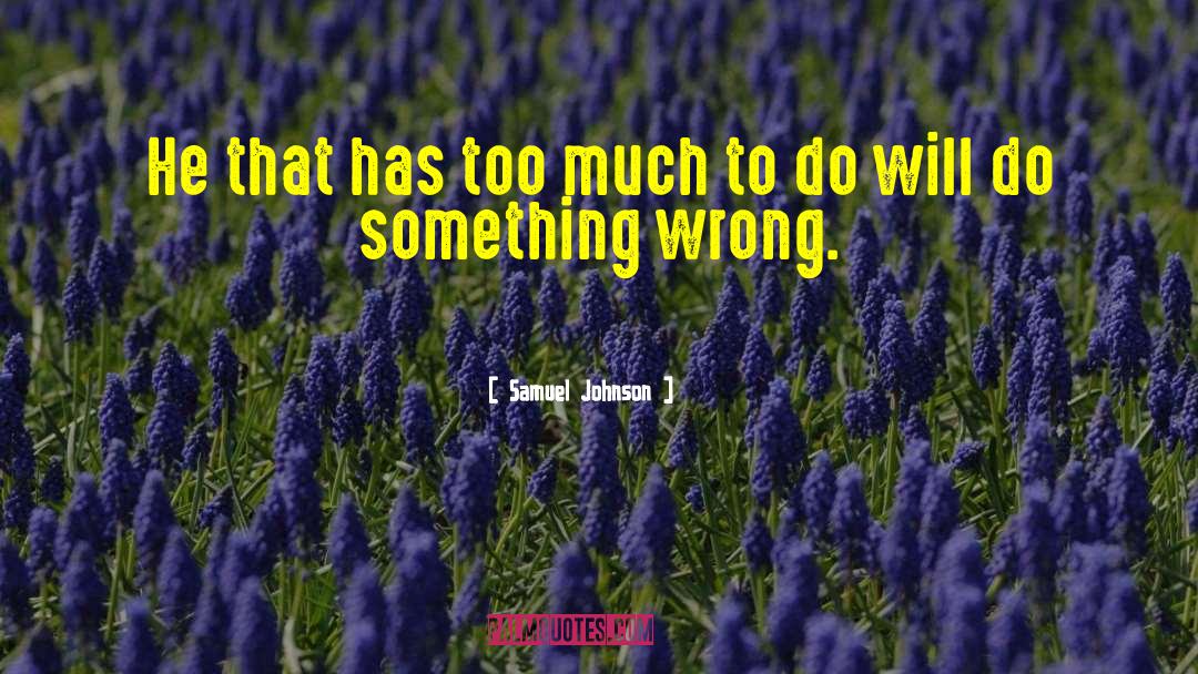 Wrong Actions quotes by Samuel Johnson