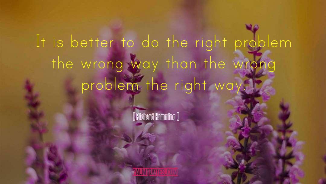 Wrong Attitude quotes by Richard Hamming