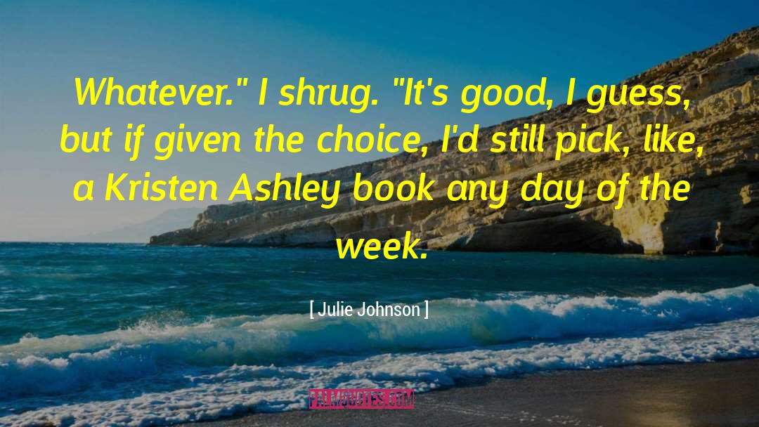 Wrong Choice quotes by Julie Johnson