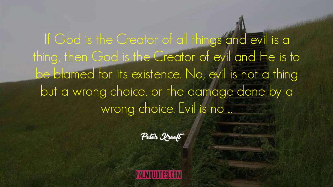 Wrong Choice quotes by Peter Kreeft