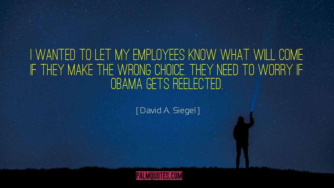 Wrong Choice quotes by David A. Siegel