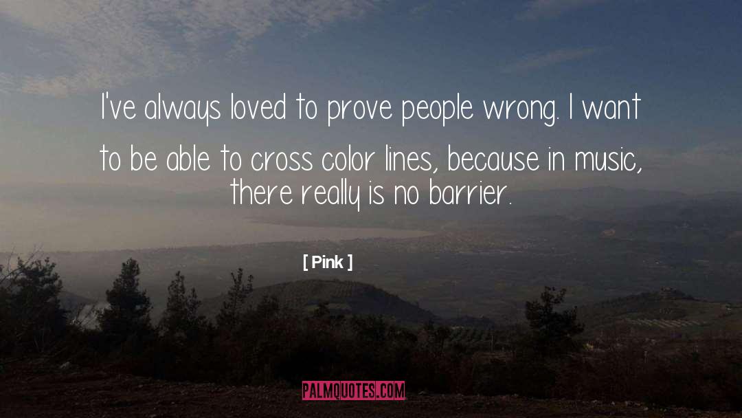 Wrong Choice quotes by Pink