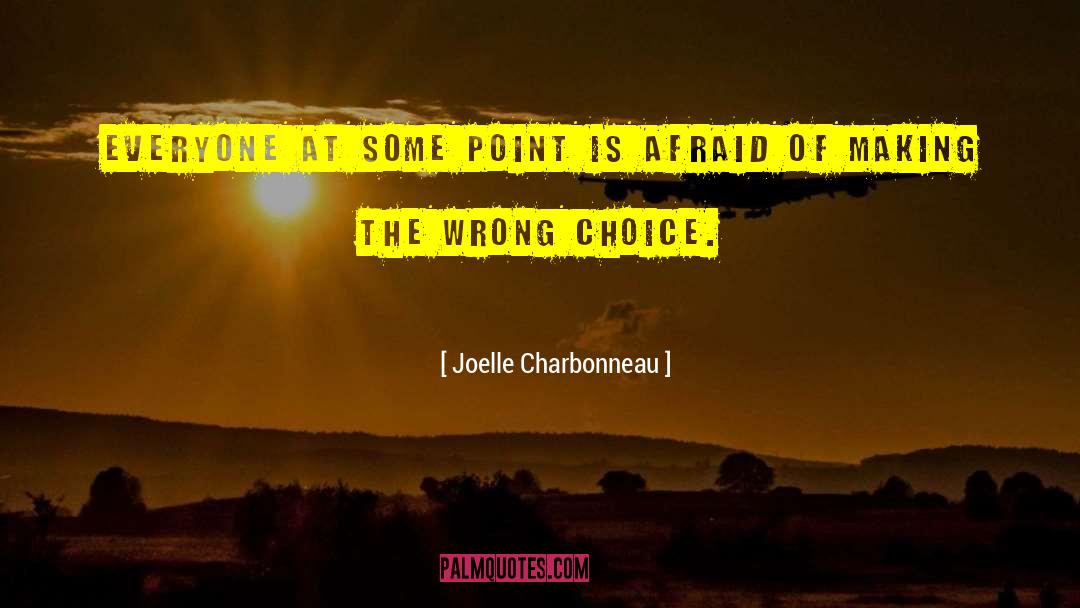 Wrong Choice quotes by Joelle Charbonneau