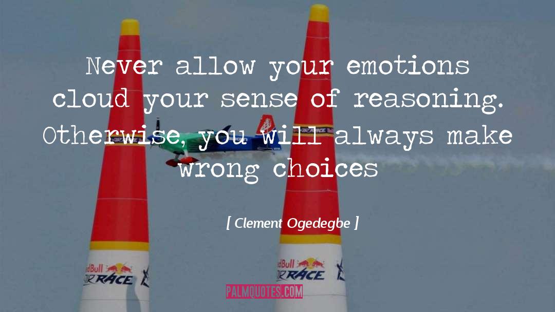 Wrong Choices quotes by Clement Ogedegbe