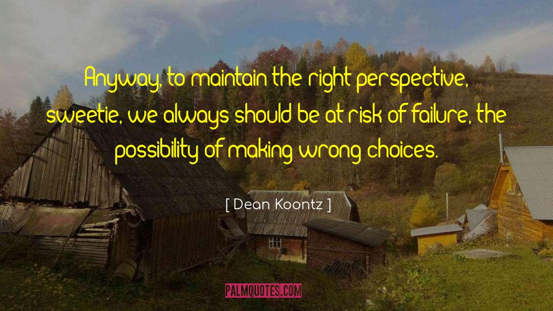 Wrong Choices quotes by Dean Koontz