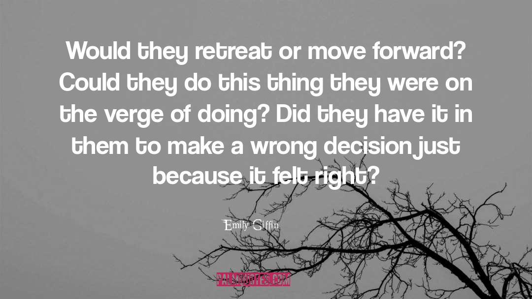 Wrong Decision quotes by Emily Giffin