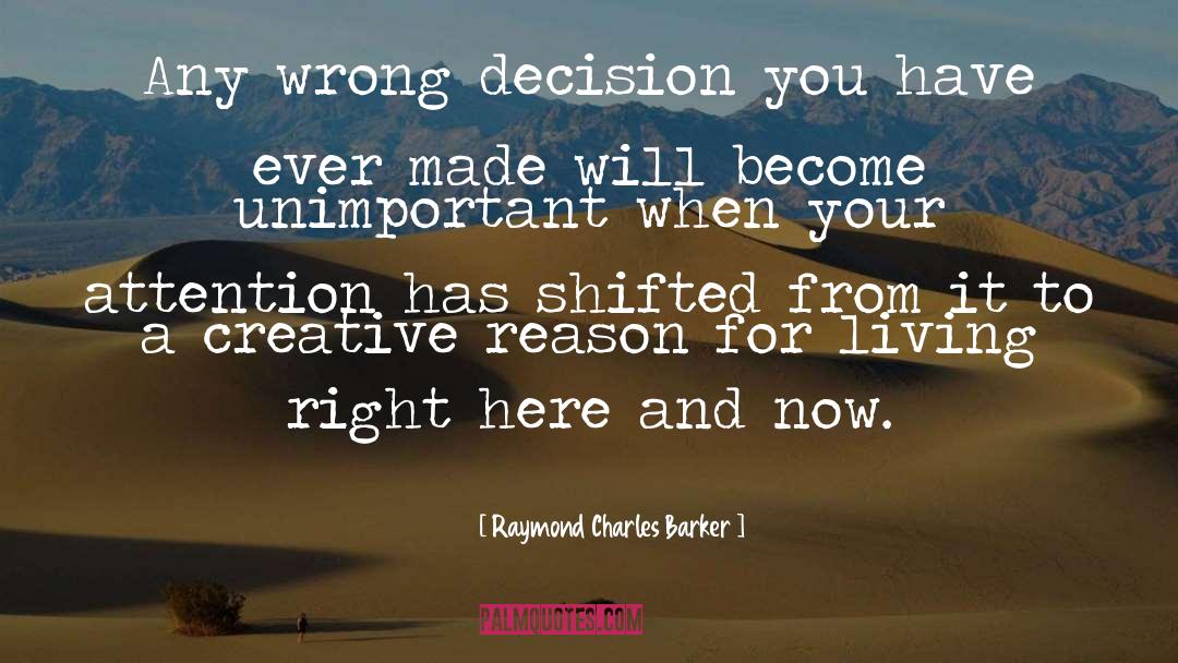 Wrong Decision quotes by Raymond Charles Barker