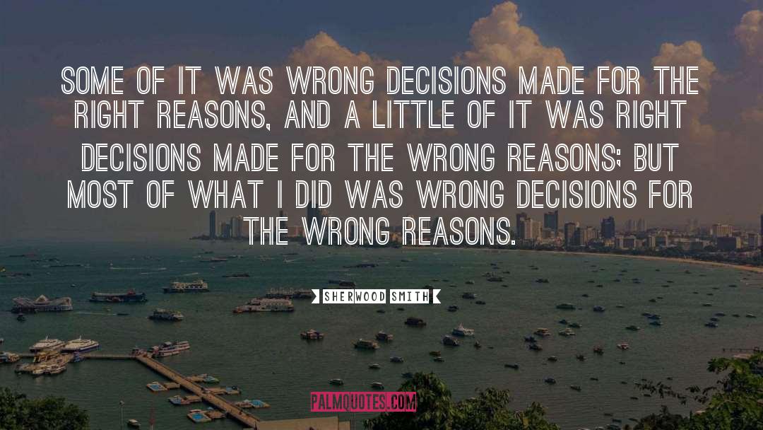 Wrong Decisions quotes by Sherwood Smith