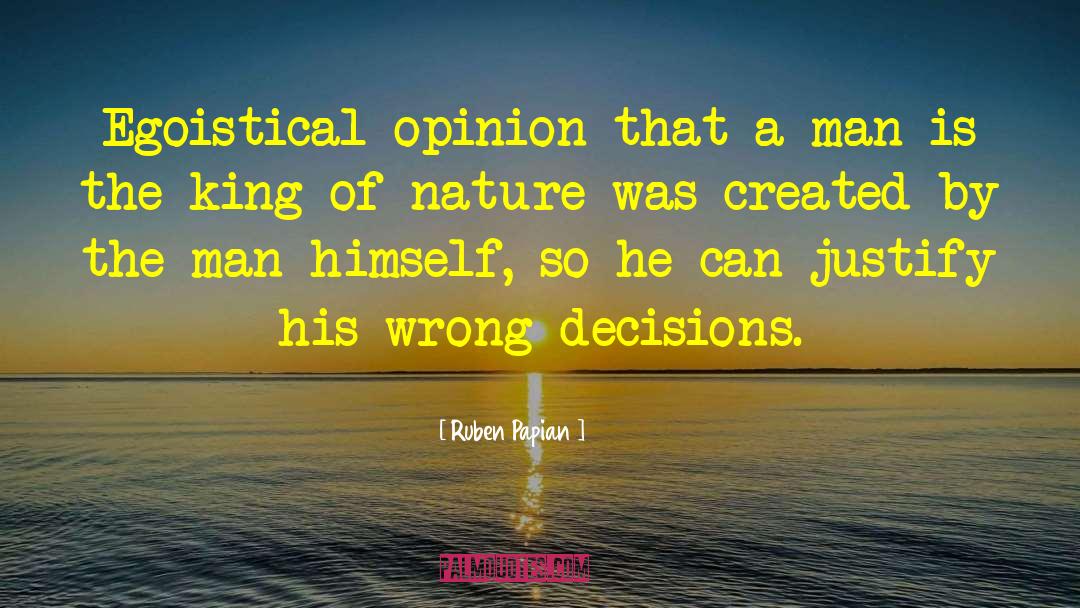 Wrong Decisions quotes by Ruben Papian