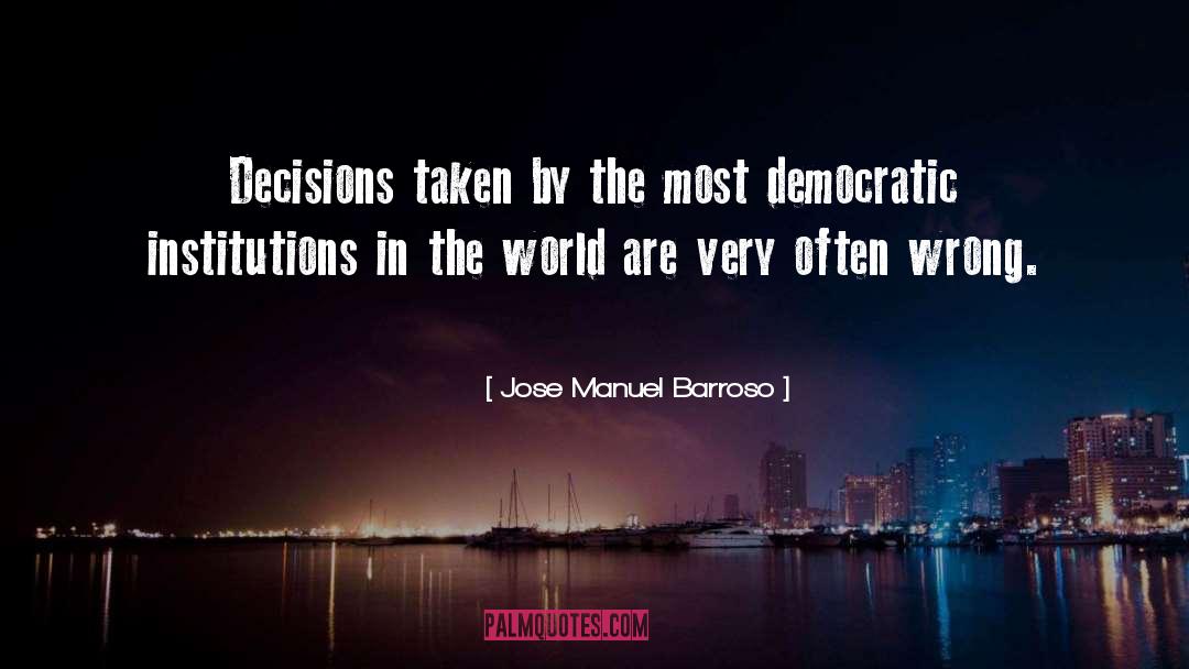 Wrong Decisions quotes by Jose Manuel Barroso