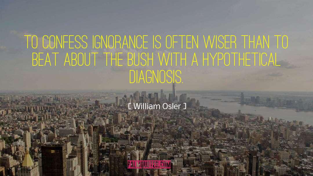 Wrong Diagnosis quotes by William Osler