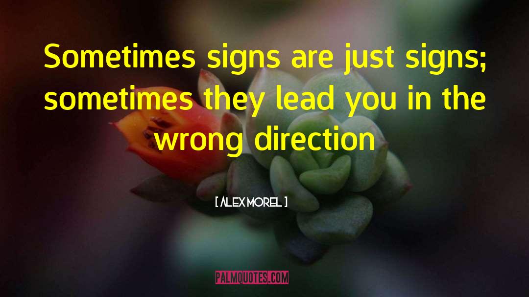 Wrong Direction quotes by Alex Morel