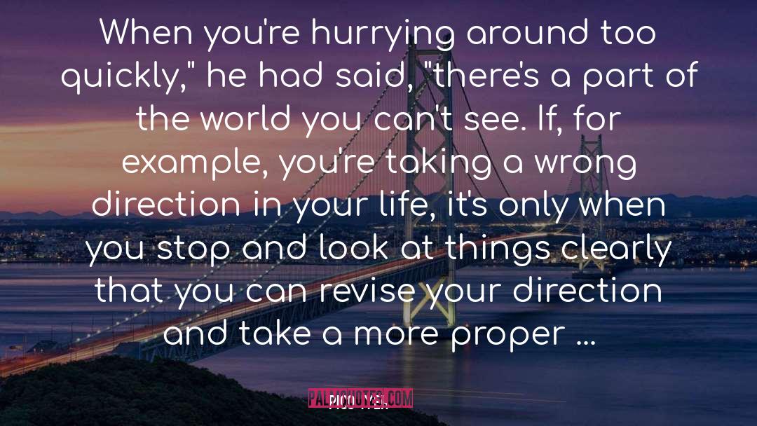 Wrong Direction quotes by Pico Iyer