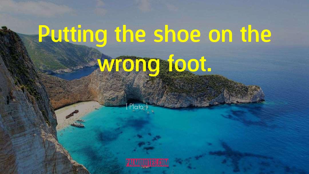 Wrong Foot quotes by Plato