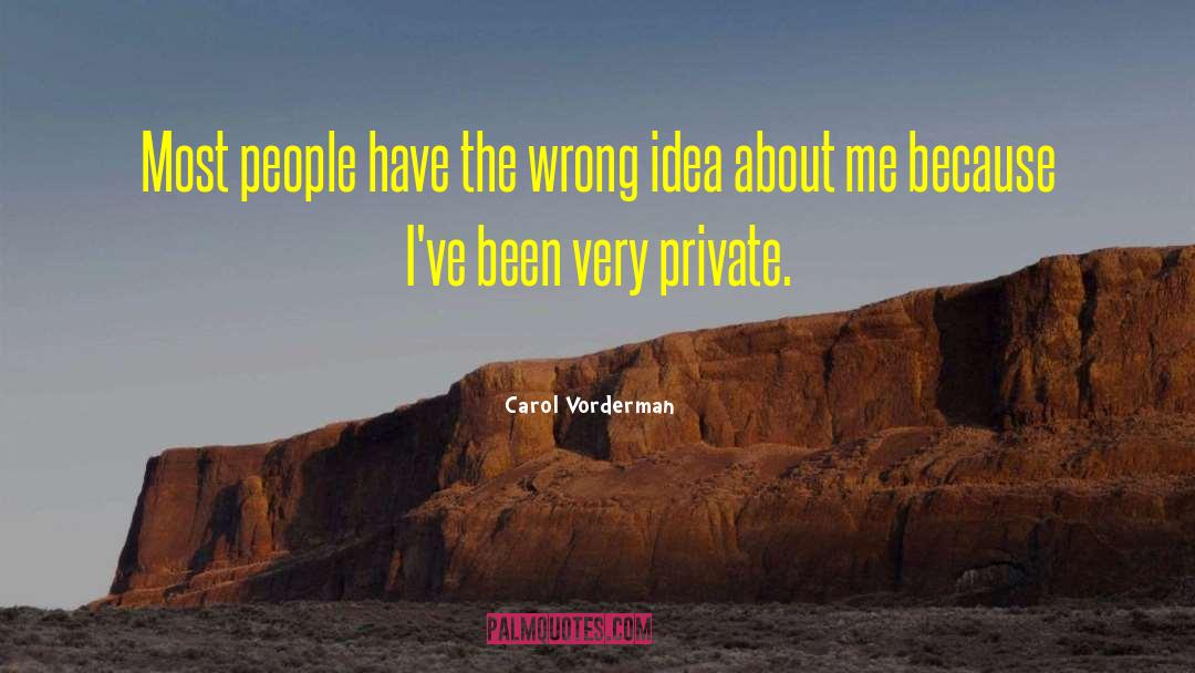 Wrong Idea quotes by Carol Vorderman