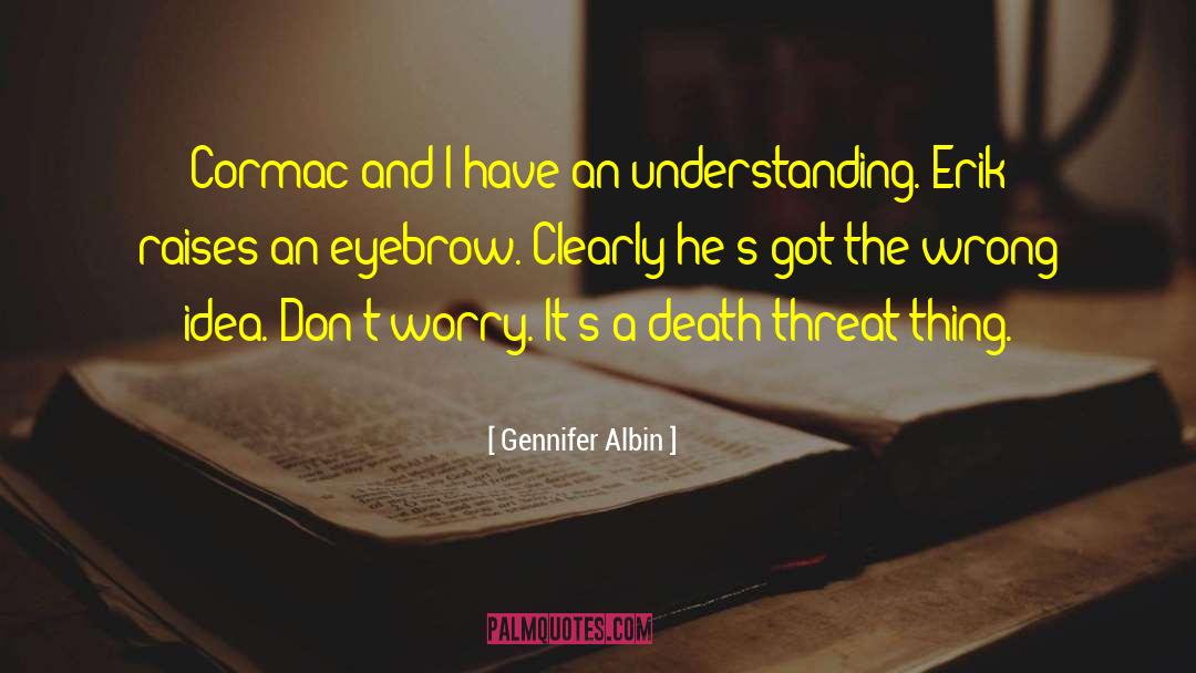 Wrong Idea quotes by Gennifer Albin