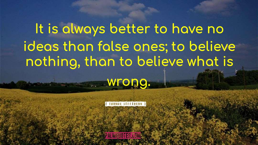 Wrong Ideas quotes by Thomas Jefferson