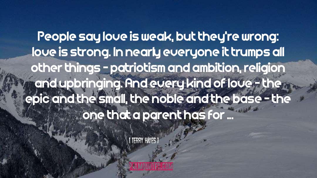 Wrong Love quotes by Terry Hayes