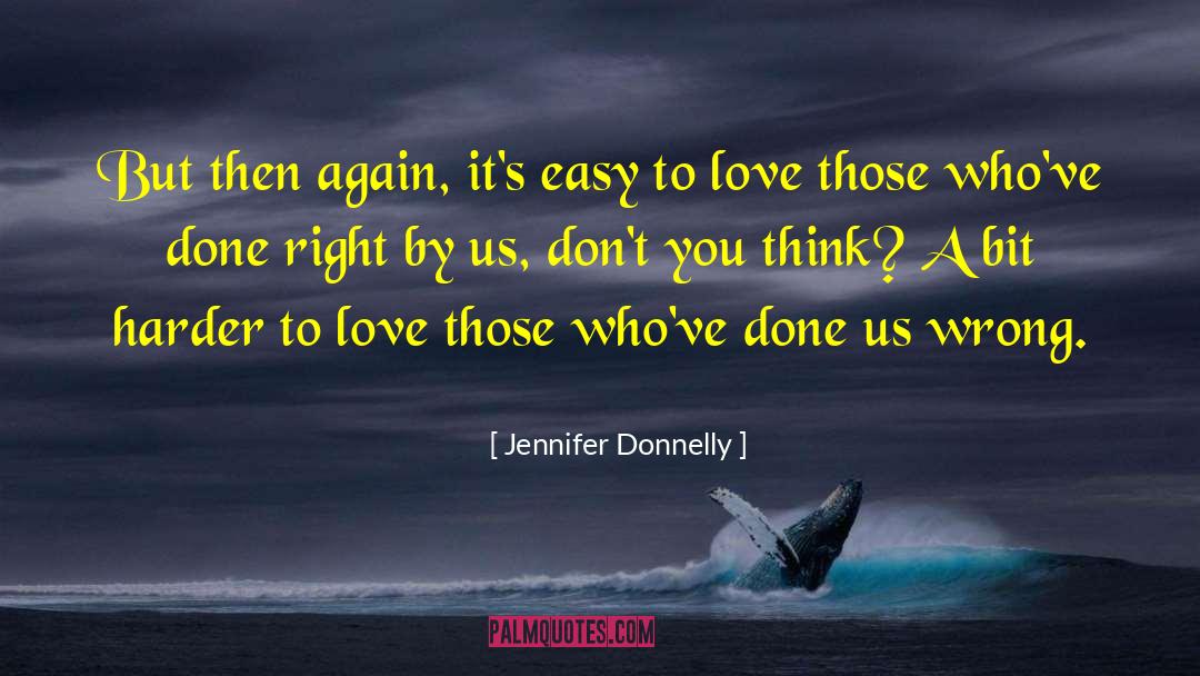 Wrong Love quotes by Jennifer Donnelly