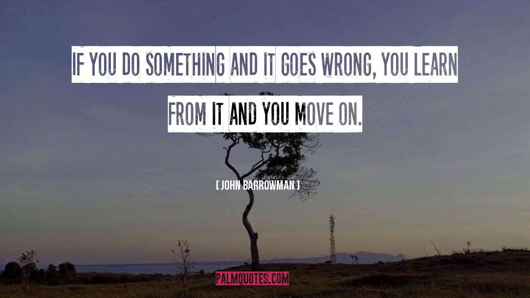 Wrong Move quotes by John Barrowman