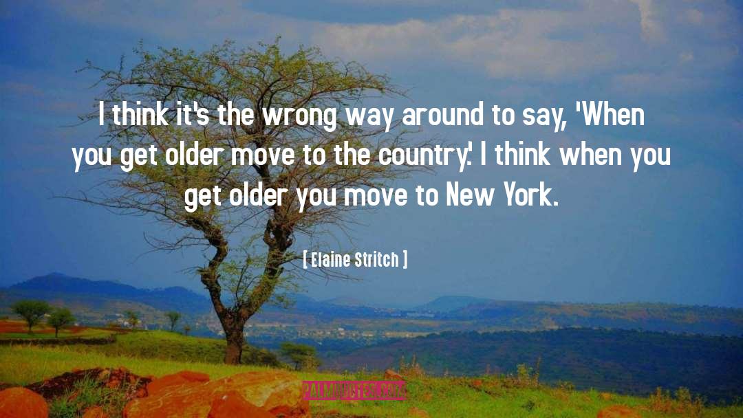 Wrong Move quotes by Elaine Stritch
