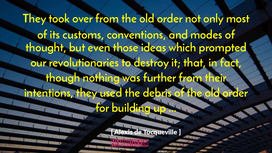 Wrong Order quotes by Alexis De Tocqueville
