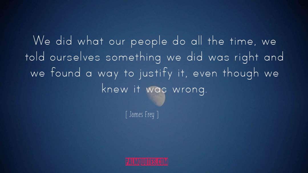 Wrong Order quotes by James Frey