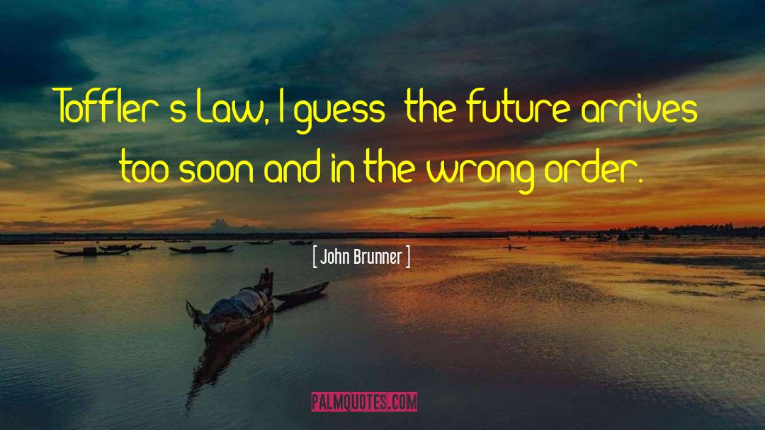 Wrong Order quotes by John Brunner