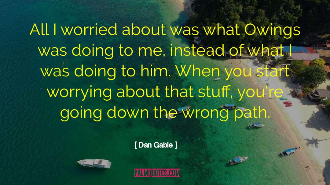 Wrong Path quotes by Dan Gable