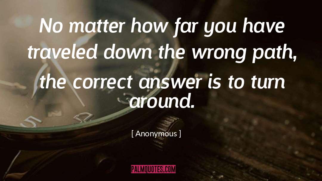 Wrong Path quotes by Anonymous