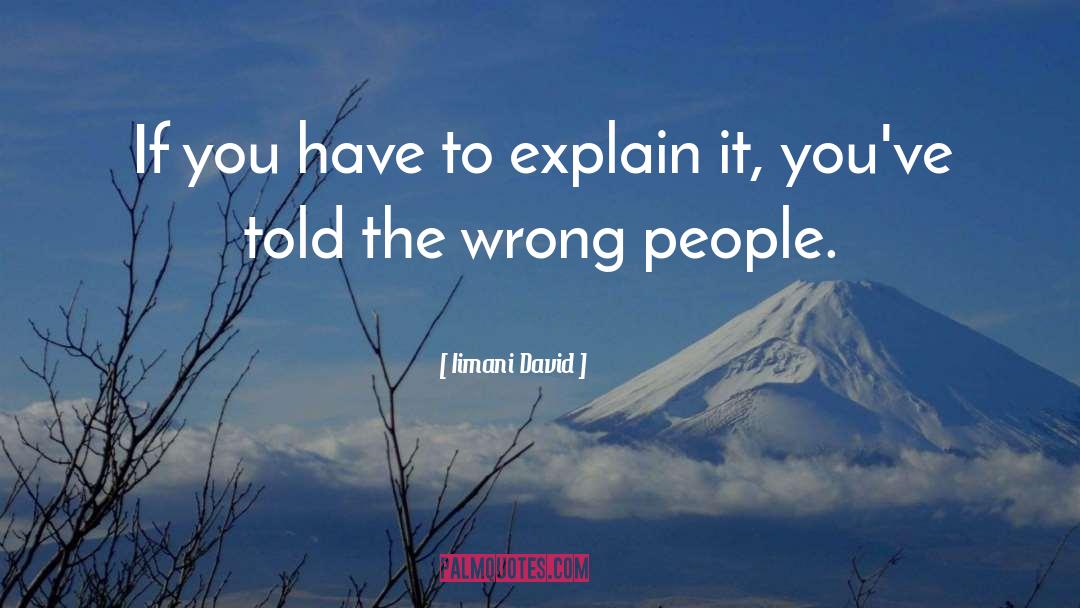 Wrong People quotes by Iimani David
