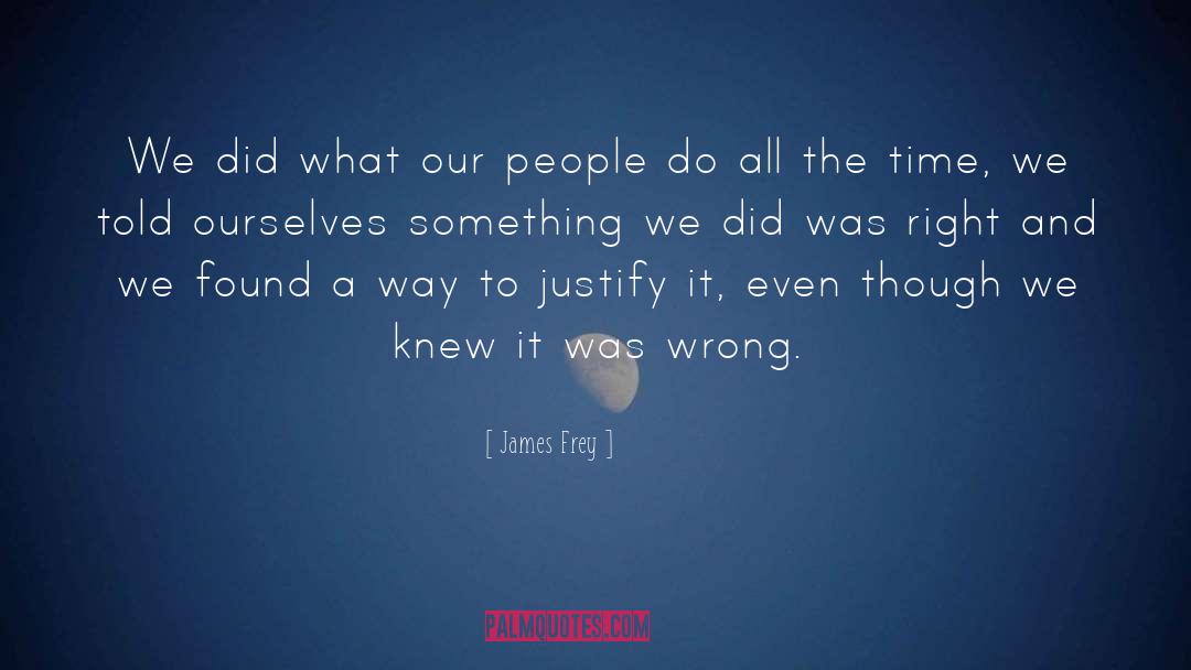 Wrong People quotes by James Frey
