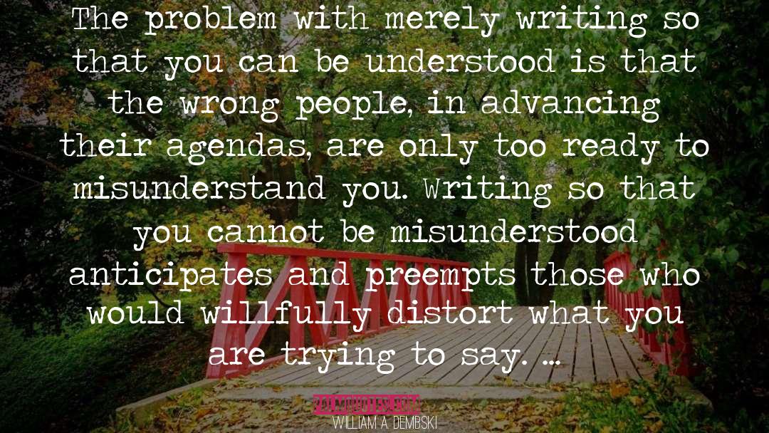 Wrong People quotes by William A. Dembski