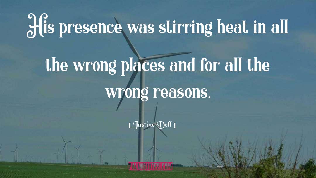 Wrong Reasons quotes by Justine Dell