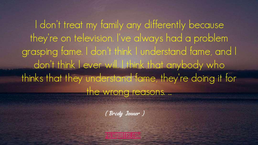 Wrong Reasons quotes by Brody Jenner