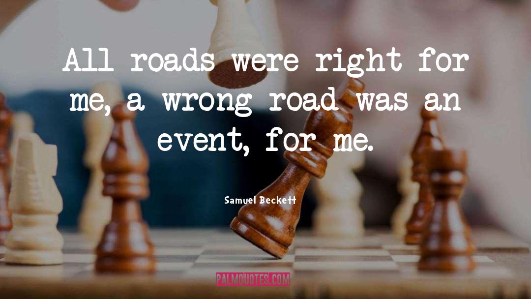 Wrong Road quotes by Samuel Beckett