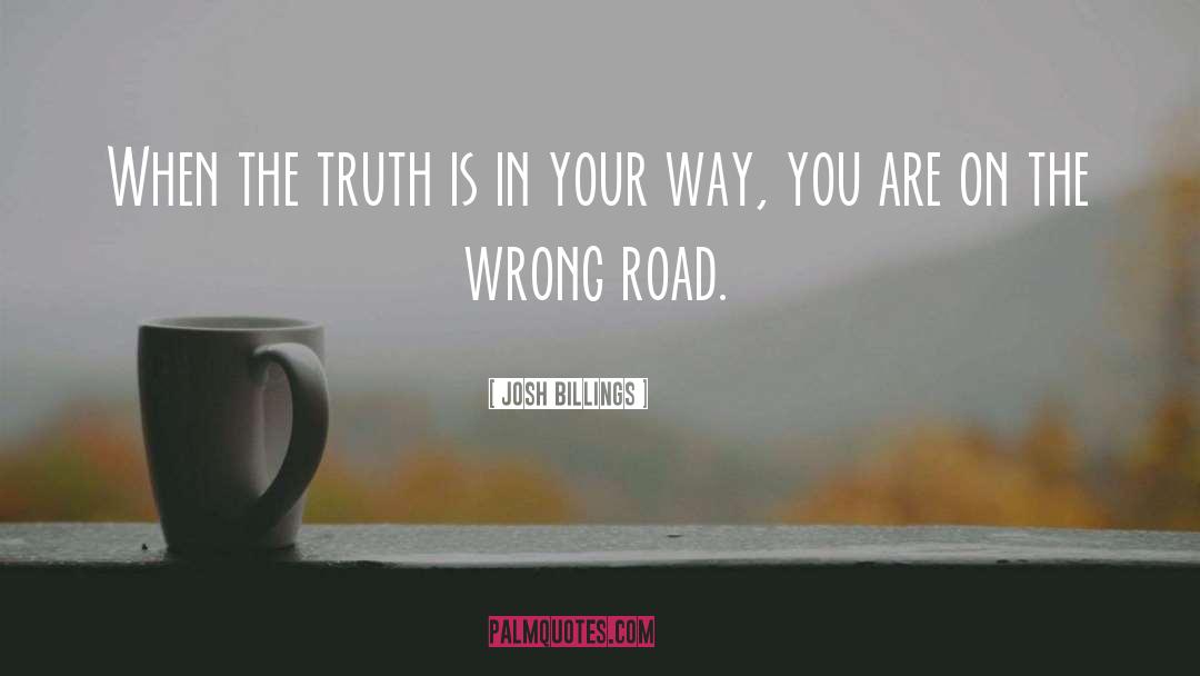 Wrong Road quotes by Josh Billings